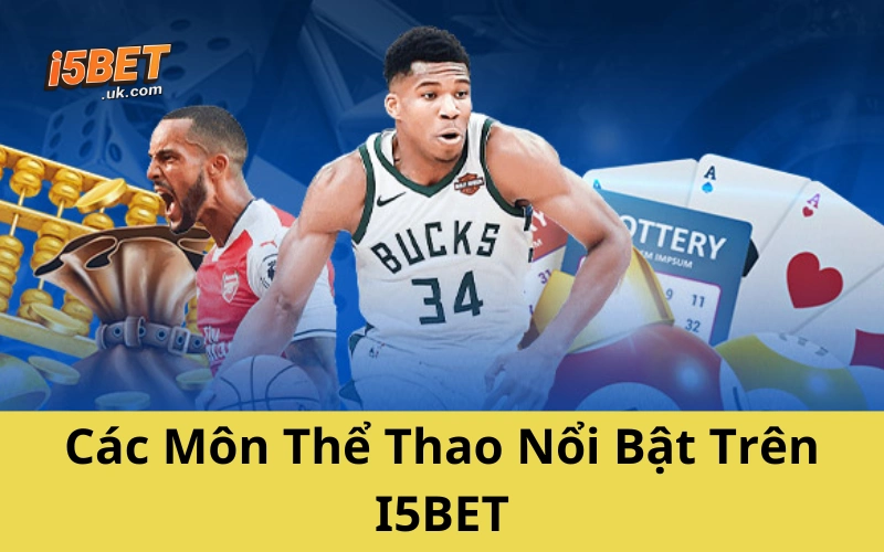Các Môn Thể Thao Nổi Bật Trên I5BET