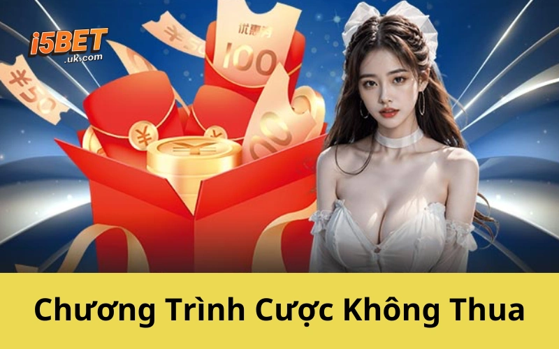 Chương Trình Cược Không Thua