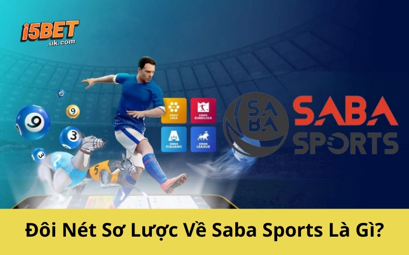 Đôi Nét Sơ Lược Về Saba Sports Là Gì
