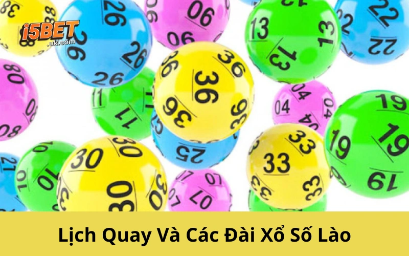 Lịch Quay Và Các Đài Xổ Số Lào