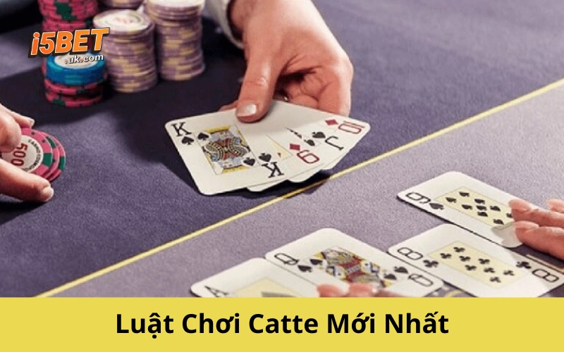 Luật Chơi Catte Mới Nhất