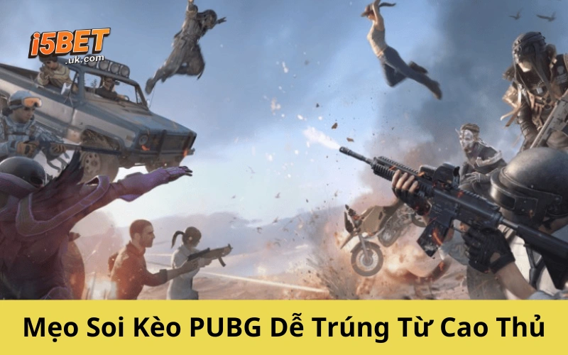 Cá Cược PUBG Là Gì? Hướng Dẫn Chi Tiết Từ Cơ Bản Đến Nâng Cao Mẹo Soi Kèo PUBG Dễ Trúng Từ Cao Thủ