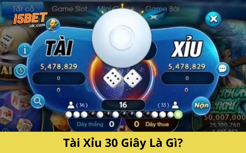 Tài Xỉu 30 Giây Là Gì?