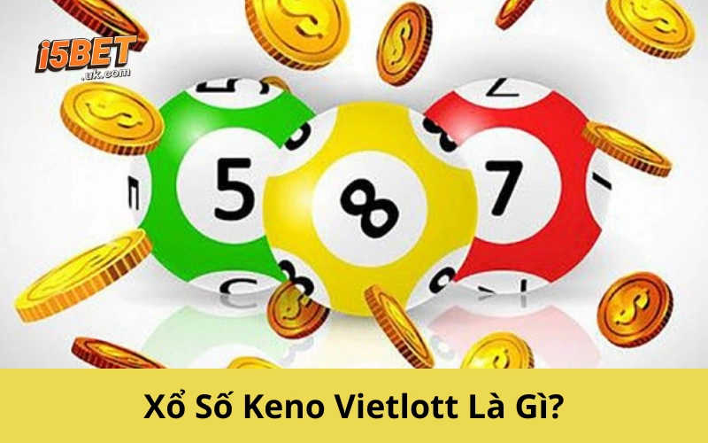 Xổ Số Keno Vietlott Là Gì?