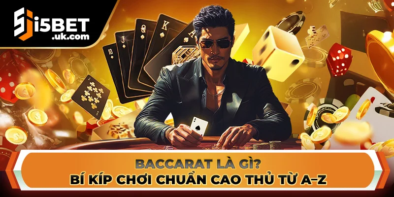 Baccarat Là Gì