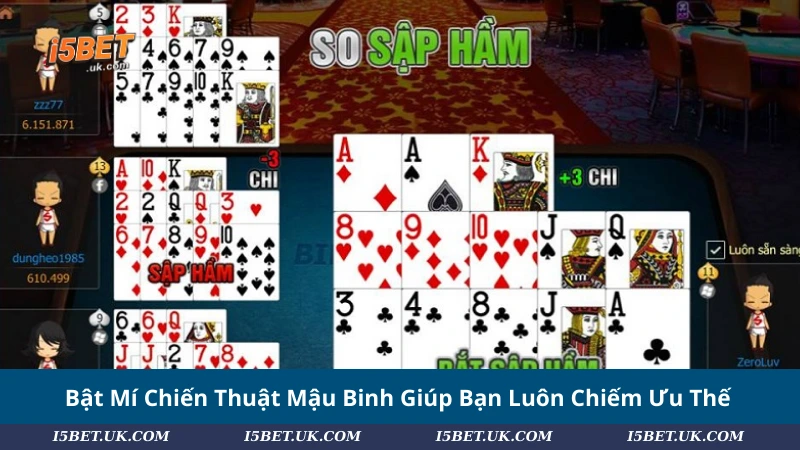 Bật mí chiến thuật Mậu Binh giúp bạn luôn chiếm ưu thế