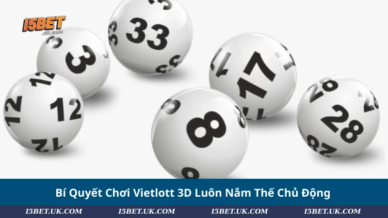 Bí Quyết Chơi Vietlott 3D Luôn Nắm Thế Chủ Động