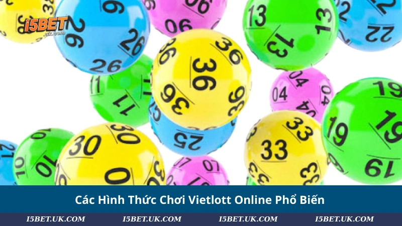 Các Hình Thức Chơi Vietlott Online Phổ Biến