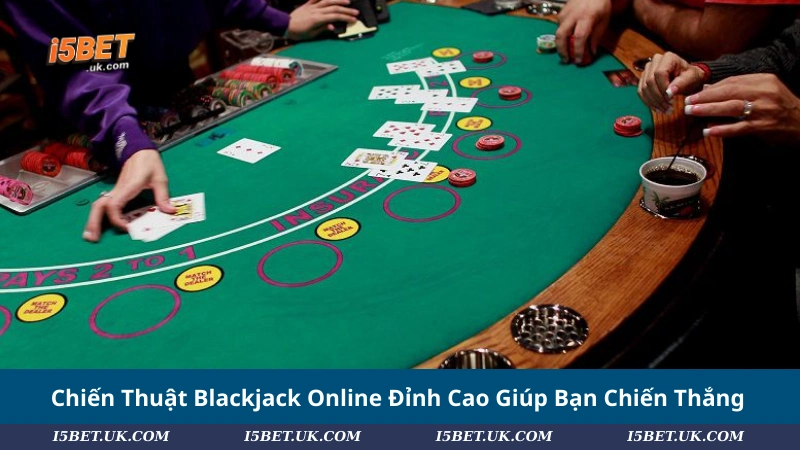 Blackjack Online: Chi Tiết Luật Chuẩn Và Chiến Thuật Hay 2025 Chiến Thuật Blackjack Online Đỉnh Cao Giúp Bạn Chiến Thắng