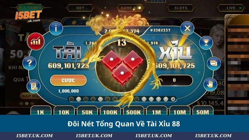 Đôi Nét Tổng Quan Về Tài Xỉu 88
