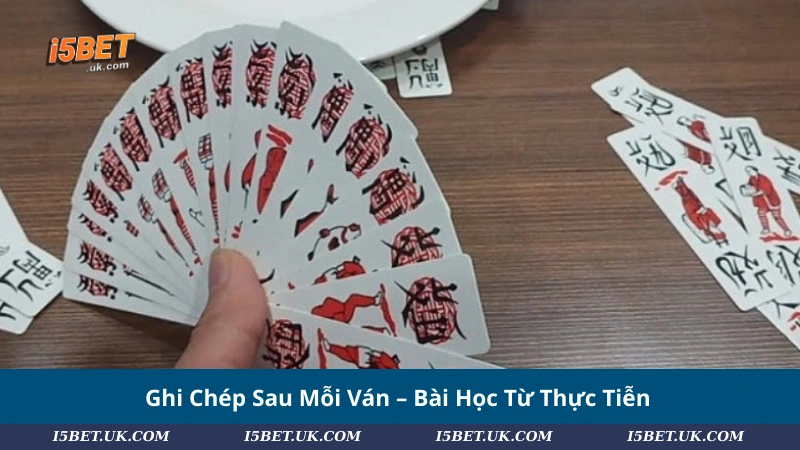 Ghi Chép Sau Mỗi Ván – Bài Học Từ Thực Tiễn