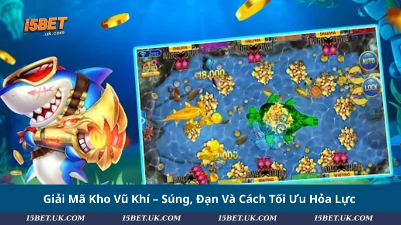 Giải Mã Kho Vũ Khí – Súng, Đạn Và Cách Tối Ưu Hỏa Lực