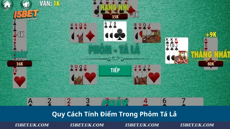 Quy Cách Tính Điểm Trong Phỏm Tá Lả