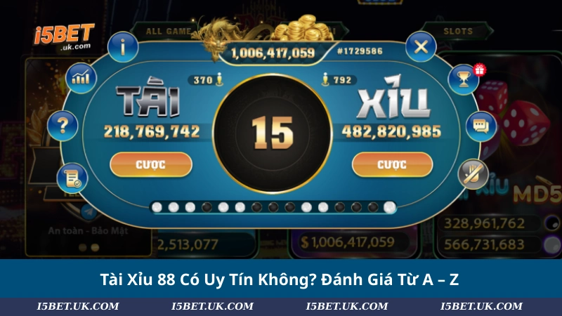 Tài Xỉu 88 Có Uy Tín Không? Đánh Giá Từ A – Z