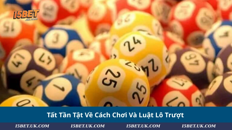 Tất Tần Tật Về Cách Chơi Và Luật Lô Trượt