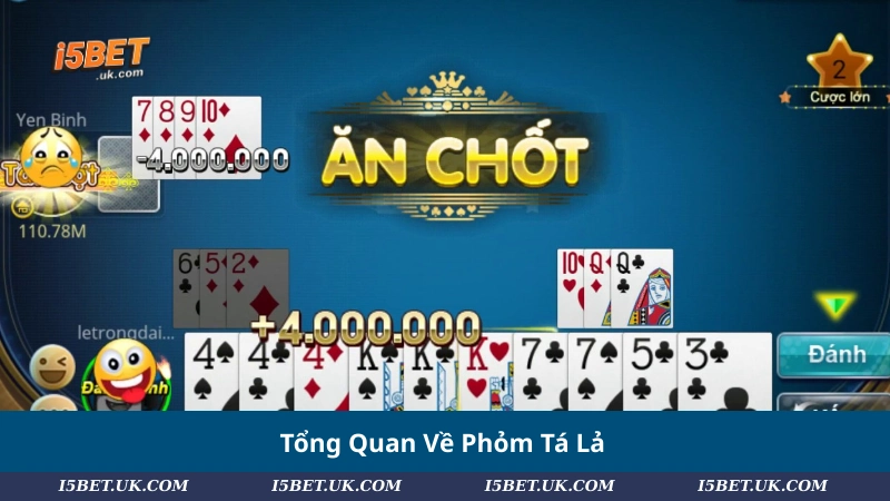 Tổng Quan Về Phỏm Tá Lả