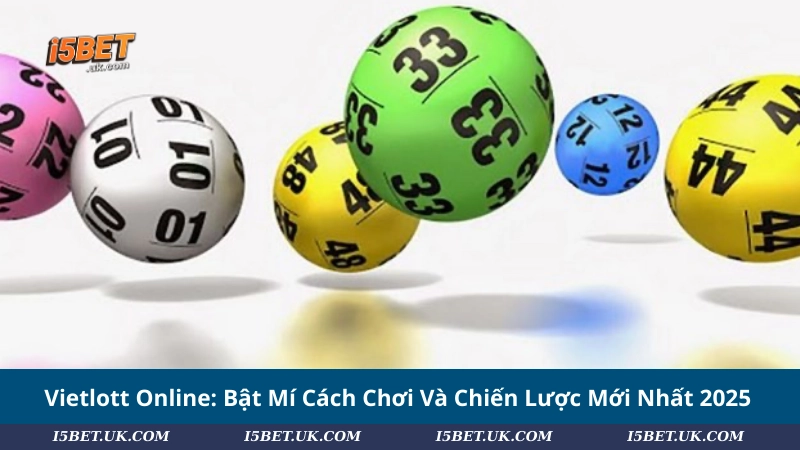 Vietlott Online: Bật Mí Cách Chơi Và Chiến Lược Mới Nhất 2025 Vietlott Online: Bật Mí Cách Chơi Và Chiến Lược Mới Nhất 2025